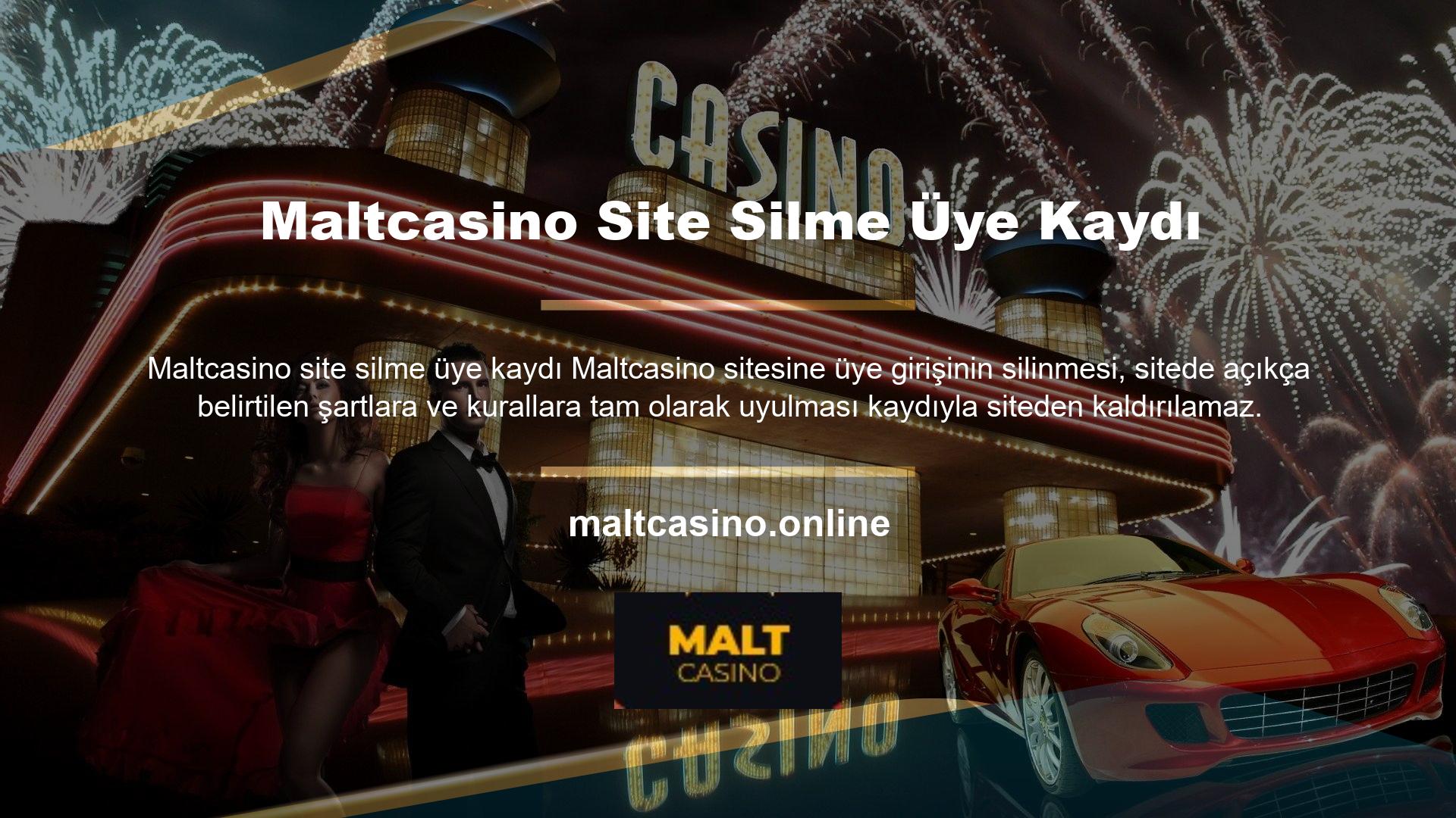 Maltcasino üyelik kaydının silinmemesi için en önemli şey Maltcasino sitesi üyelik kaydı silme kurallarına sıkı sıkıya bağlı kalmaktır