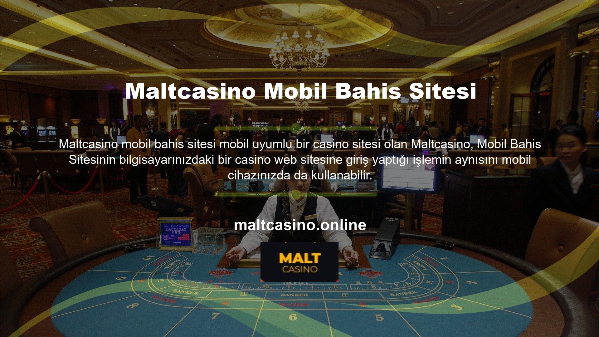 Maltcasino, mobil cihazlarla tam uyumlu, bilgisayarda yapılabilecek tüm görevleri mobil cihaz üzerinden gerçekleştirmenize olanak tanıyan, bilgisayara özel bir web sitesi geliştirmiştir